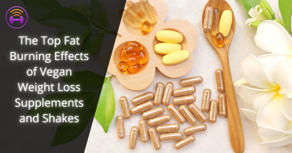Decorative blog cover photo showing plant based pills and a wooden spoon with title "The Top Fat Burning Effects of Vegan Weight Loss Supplements and Shakes"